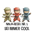 Bügelbild Ninja-Regel Nr.1: Sei immer cool - BS021