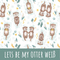 Lets be my otter weiß Baumwolle