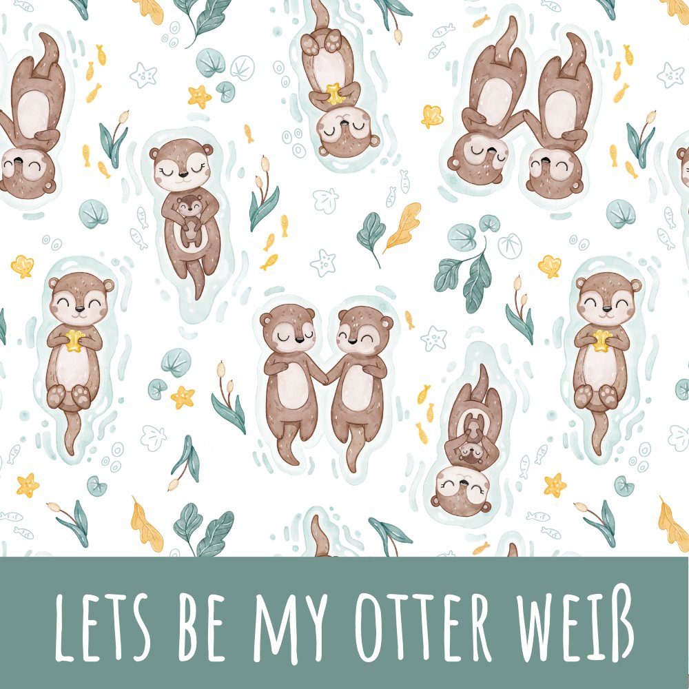 Lets be my otter weiß Baumwolle